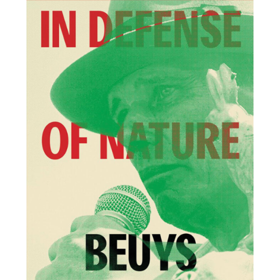 Joseph Beuys: In Defence of Nature