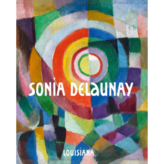 Sonia Delaunay | Louisiana Museum of Modern Art