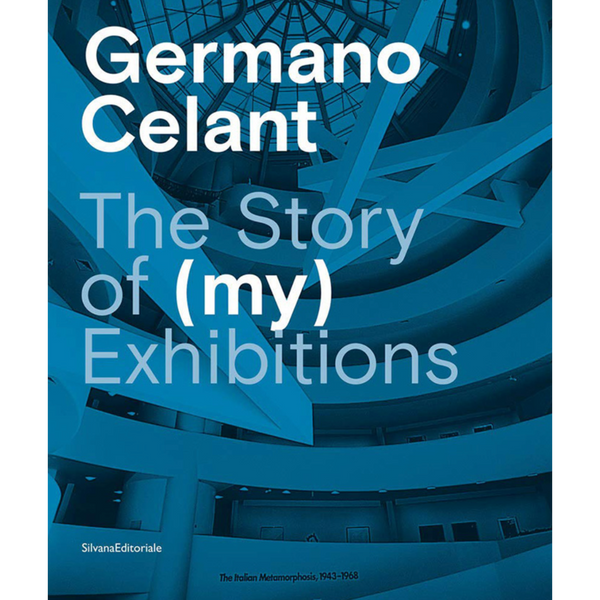 Germano Celant: The Story of (MY) Exhibitions