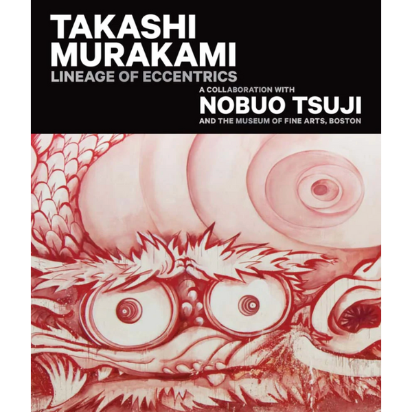 Takashi Murakami: Lineage of Eccentrics
